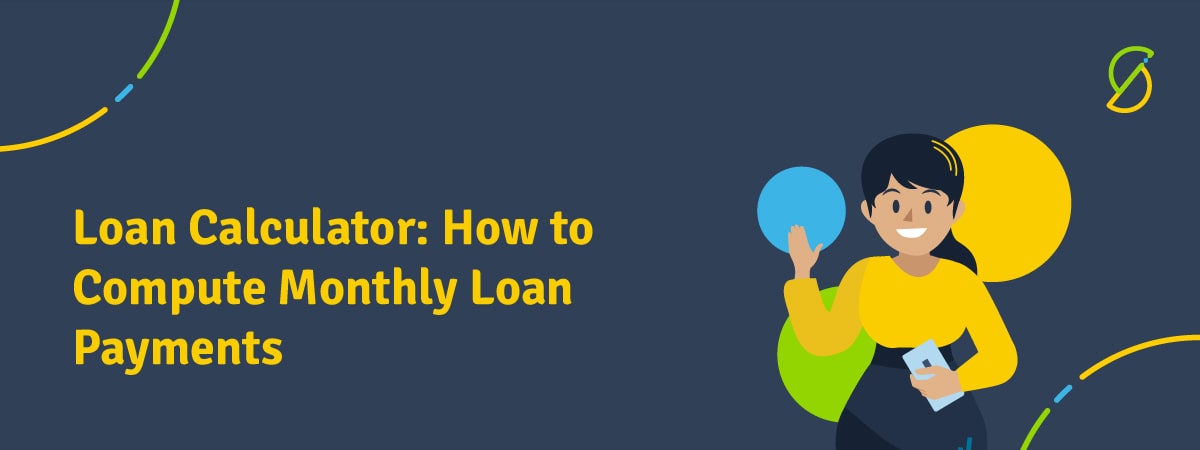 Loan Calculator: How to Compute Monthly Loan Payments | SB Finance Loan Calculator: How to Compute Monthly Loan Payments | SB Finance