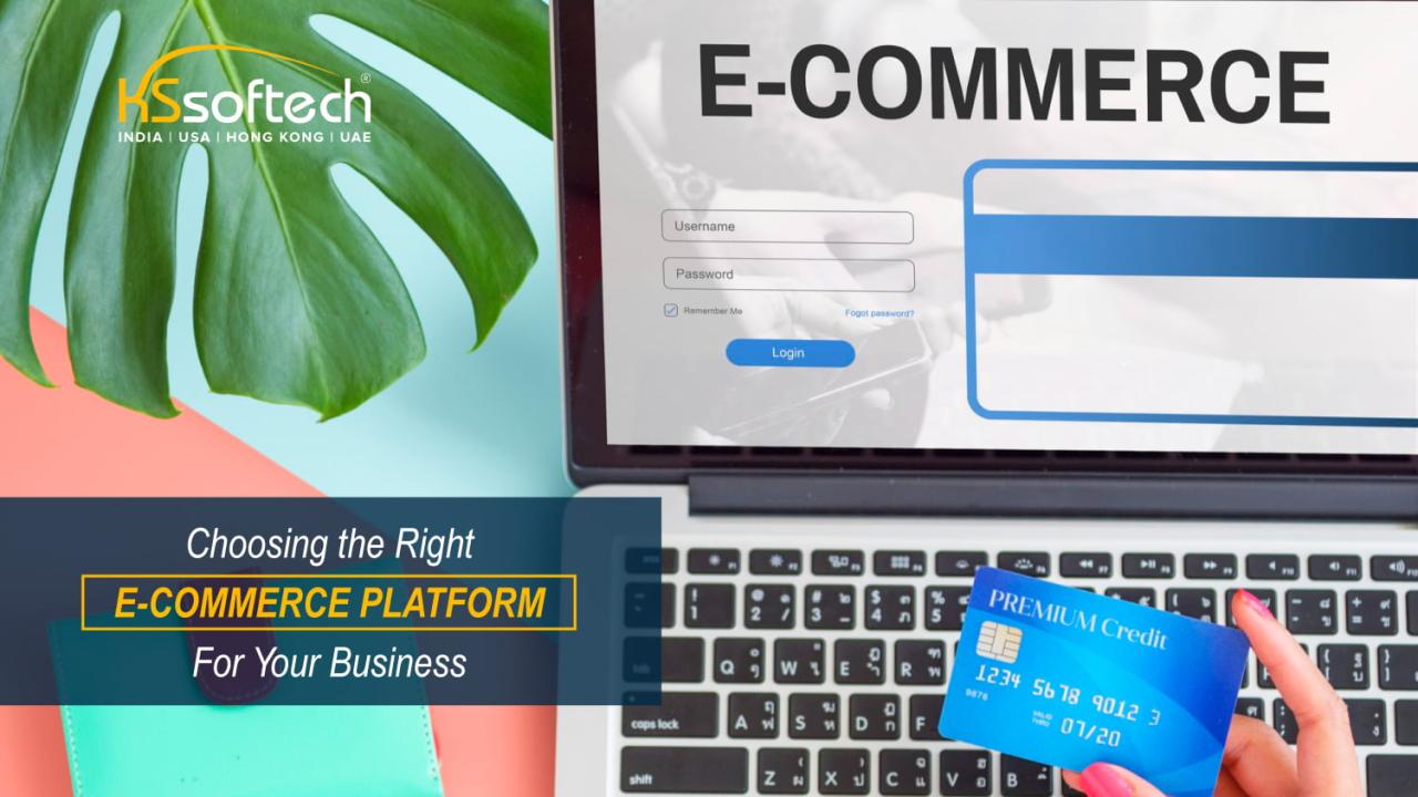 Choosing the Right E-commerce Platform for Your Business