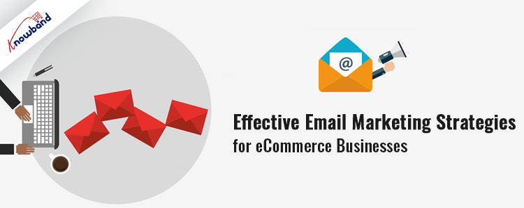How to Use Email Marketing for E-commerce? | Sellercloud How To Create Effective Email Marketing Campaigns For E-Commerce