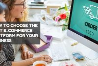 How To Choose The Right E-Commerce Platform For My Business