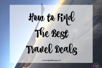 How To Find The Best Travel Deals Online Effortlessly