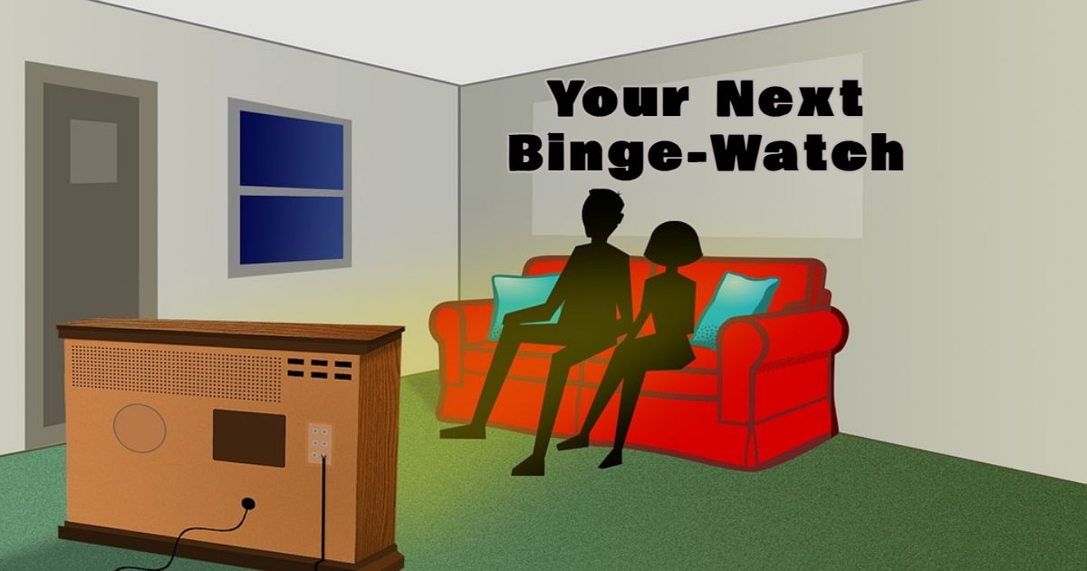 Short Binge-Worthy TV Shows to Watch Right Now How To Binge-Watch Without Losing Track Of Episodes