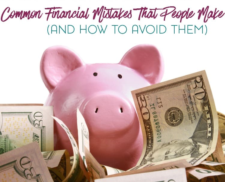 Common Financial Mistakes People Make Frequently