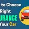How To Choose The Right Insurance Policy For You