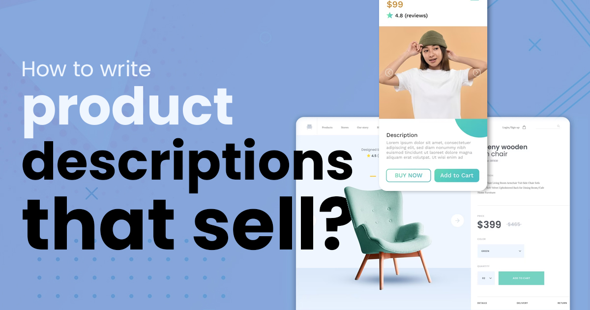How To Create Compelling Product Descriptions That Sell