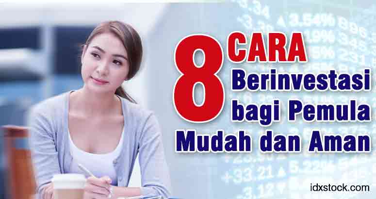 Bagaimana Cara Investasi Untuk Pemula Yang Aman dan Efektif