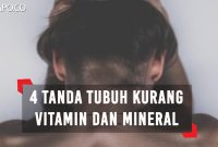 Kenali Tanda-Tanda Tubuh Kekurangan Vitamin Tertentu