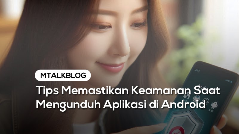 Cara Memilih Aplikasi Game Yang Aman Untuk Diunduh