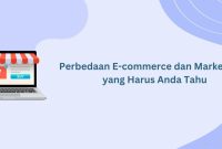 Apa Itu E-Commerce Dan Marketplace Dalam Dunia Digital